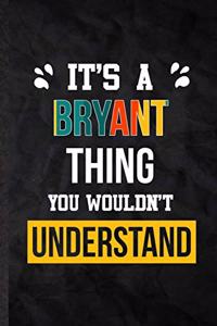 It's a Bryant Thing You Wouldn't Understand