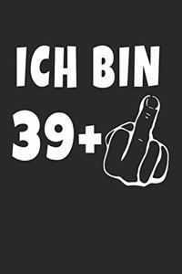 Ich Bin 39 + Mittelfinger