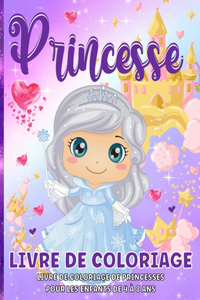 Livre De Coloriage Princesse: Livre De Coloriage De Princesses Pour Les Filles De 3 à 9 Ans - Pages De Coloriage Amusantes Avec Des Princesses éTonnantes Dans Leur Monde Enchanté