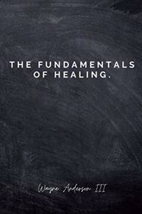 Fundamentals Of Healing.