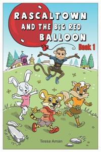 Rascaltown and the Big Red Balloon