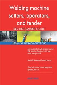 Welding machine setters, operators, and tender RED-HOT Career; 2568 REAL Intervi