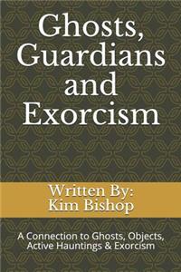Ghosts, Guardians and Exorcism