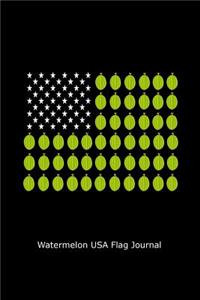 Watermelon USA Flag Journal: Funny Patriotic 4th Of July Watermelon Gift Notebook