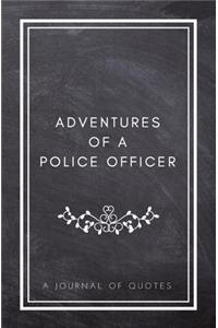 Adventures of A Police Officer