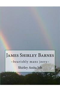 James Shirley Barnes: bearishly mans jeers