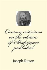 Cursory criticisms on the edition of Shakspeare published