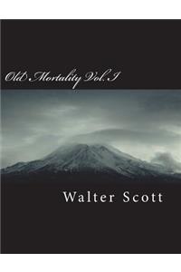 Old Mortality Vol. I