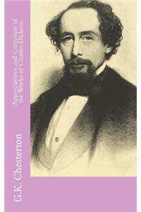 Appreciations and Criticisms of the Works of Charles Dickens