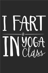 I Fart In Yoga Class