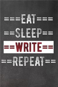 Eat Sleep Write Repeat