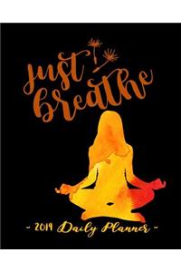 2019 Daily Planner - Just Breathe
