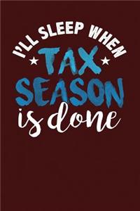 I'll Sleep When Tax Season is Done