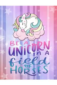 Be a Unicorns in a Field of Horses