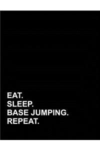 Eat Sleep Base Jumping Repeat