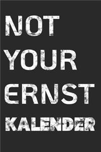 Not your Ernst Kalender