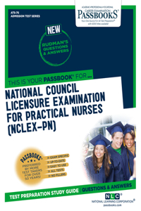 National Council Licensure Examination for Practical Nurses (Nclex-Pn), 76