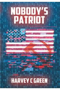 Nobody 's Patriot
