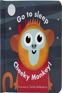 Go to Sleep, Cheeky Monkey