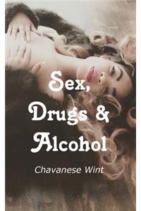 Sex, Drugs & Alcohol