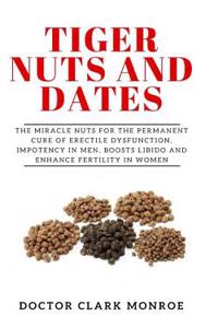 Tiger Nuts and Dates.