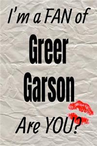 I'm a Fan of Greer Garson Are You? Creative Writing Lined Journal