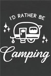 I'd Rather Be Camping