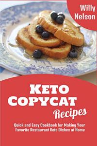 Keto Copycat Recipes: Quick and Easy Cookbook for Making Your Favorite Restaurant Keto Dishes at Home