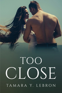 Too Close
