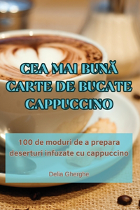 Cea Mai BunA Carte de Bucate Cappuccino