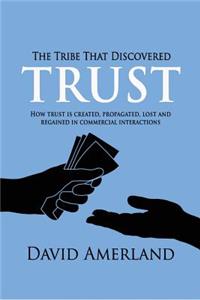 Tribe That Discovered Trust