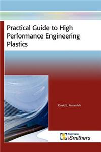 Practical Guide to High Performance Engineering Plastics