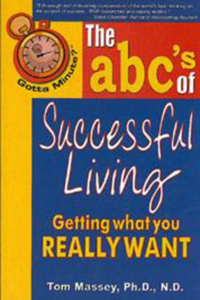 Gotta Minute? the Abc's of Successful Living