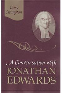 A Conversation with Jonathan Edwards