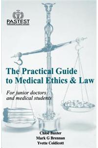 Practical Guide To Medical Ethics And Law