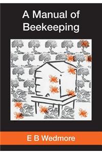 A MANUAL OF BEE-KEEPING for English-speaking Beekeepers