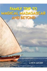 Family Trip To Magical Madagascar And Beyond