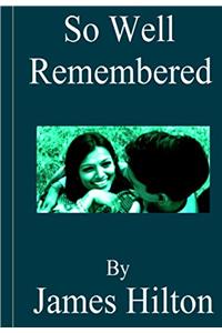 So Well Remembered