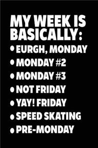 My Week Is Basically