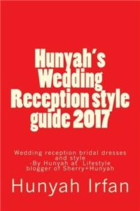 Hunyahs Wedding Reception Style Guide 2017