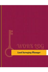 Land Surveying Manager Work Log
