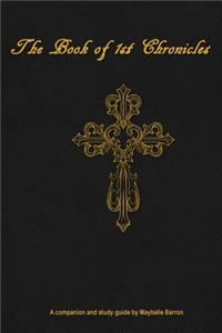 Book of 1st Chronicles: Study Guide: Read Through with Chapter by Chapter Study Questions