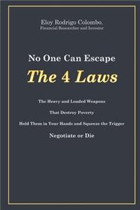 No One Can Escape the 4 Laws