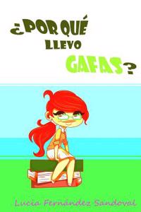 ¿por Qué Llevo Gafas?