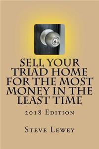 Sell Your Triad Home for the MOST Money in the Least Time