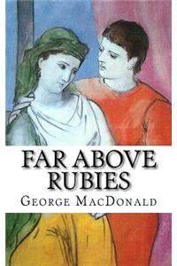 Far Above Rubies