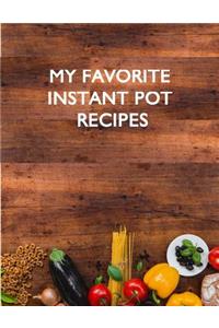 My Favorite Instant Pot Recipes