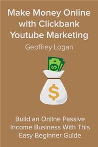 Make Money Online with Clickbank Youtube Marketing