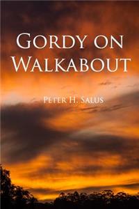 Gordy on Walkabout