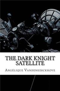 Dark Knight Satellite